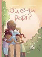 Couverture du livre « Ou es-tu papi ? » de De Matos/Jaumotte aux éditions Ayo Editions