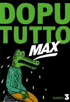 Couverture du livre « REVUE DOPUTUTTO MAX n.3 » de Revue Dopututto Max aux éditions Misma