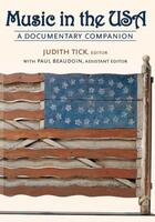 Couverture du livre « Music in the USA: A Documentary Companion » de Judith Tick aux éditions Oxford University Press Usa