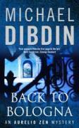 Couverture du livre « Back to Bologna ; An Aurelio Zen Mystery » de Michael Dibdin aux éditions Faber Et Faber