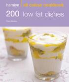 Couverture du livre « 200 Low Fat Dishes » de Hobday Cara aux éditions Octopus Digital