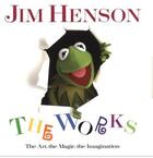 Couverture du livre « Jim henson:the works » de Christopher Finch aux éditions Random House Us