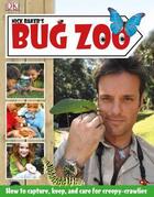 Couverture du livre « Bug zoo ; how to capture, keep, and care for creepy-crawlies » de Nick Baker aux éditions Dk Children