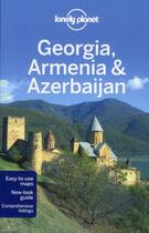 Couverture du livre « Georgia ; Armenia & Azerbaijan (4e édition) » de John Noble aux éditions Lonely Planet France