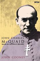 Couverture du livre « John Charles McQuaid » de Cooney John aux éditions The O'brien Press Digital