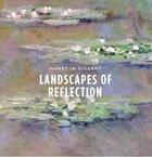 Couverture du livre « Monet in giverny : landscapes of reflection » de Leca aux éditions D Giles Limited