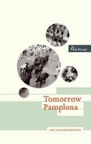 Couverture du livre « Tomorrow Pamplona » de Jan Van Mersbergen aux éditions Peirene Press Digital