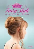 Couverture du livre « Princesses disney fairy style » de  aux éditions Hachette Pratique