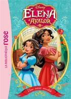 Couverture du livre « Elena d'Avalor Tome 1 : une soeur modèle » de Disney aux éditions Hachette Jeunesse
