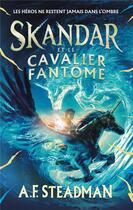 Couverture du livre « Skandar t.2 : Skandar et le cavalier fantôme » de A.F. Steadman aux éditions Hachette Romans