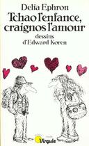 Couverture du livre « Tchao L'Enfance, Craignos L'Amour » de Delia Ephron aux éditions Points