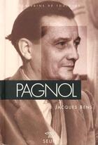 Couverture du livre « Pagnol » de Jacques Bens aux éditions Points