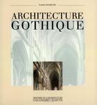 Couverture du livre « L'architecture gothique » de Grodecki/Prache aux éditions Gallimard