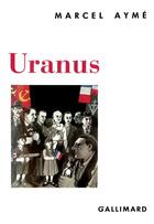 Couverture du livre « Uranus » de Marcel Aymé aux éditions Gallimard