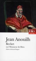 Couverture du livre « Becket ou l'honneur de Dieu » de Jean Anouilh aux éditions Folio