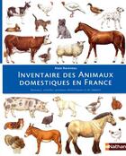 Couverture du livre « Inventaire Des Animaux Domestiques En France ; Bestiaux, Volailles, Animaux Domestiques Et De Rapport » de Alain Raveneau aux éditions Nathan