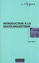 Couverture du livre « Introduction a la sociolinguistique » de Henri Boyer aux éditions Dunod