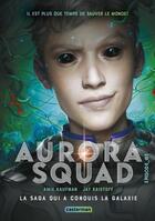 Couverture du livre « Aurora Squad : Episode 3 (édition poche) » de Amie Kaufman et Jay Kristoff aux éditions Casterman