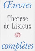 Couverture du livre « Oeuvres complètes ; Thérèse de Lisieux » de  aux éditions Cerf