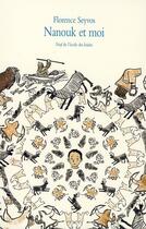 Couverture du livre « Nanouk et moi » de Florence Seyvos aux éditions Ecole Des Loisirs