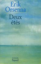 Couverture du livre « Deux étés » de Erik Orsenna aux éditions Fayard