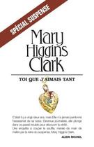 Couverture du livre « Toi que j'aimais tant » de Mary Higgins Clark aux éditions Albin Michel