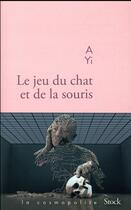 Couverture du livre « Le jeu du chat et de la souris » de A Yi aux éditions Stock