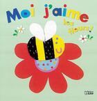 Couverture du livre « Moi j'aime les fleurs ! » de  aux éditions Lito