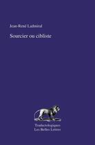 Couverture du livre « Sourcier ou cibliste » de Jean-Rene Ladmiral aux éditions Belles Lettres