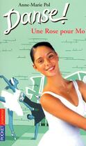 Couverture du livre « Danse ! t.7 ; une rose pour Mo » de Anne-Marie Pol aux éditions Pocket Jeunesse