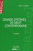 Couverture du livre « Grands systèmes de droit contemporains (2e édition) » de Gilles Cuniberti aux éditions Lgdj