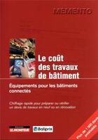 Couverture du livre « Le coût des travaux de bâtiment : équipements pour les bâtiments connectés » de  aux éditions Le Moniteur