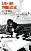 Couverture du livre « La longue route » de Bernard Moitessier aux éditions J'ai Lu