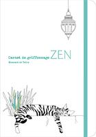 Couverture du livre « Carnet de griffonnage zen » de Violette Benilan aux éditions Dessain Et Tolra