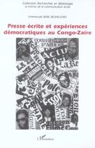 Couverture du livre « Presse ecrite et experiences democratiques au congo-zaire » de Bebe Beshelemu E. aux éditions L'harmattan