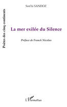 Couverture du livre « La mer exilée du silence » de Sonya Sandoz aux éditions L'harmattan