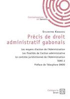 Couverture du livre « Précis de droit administratif gabonais Tome 2 » de Sylvestre Kwahou aux éditions Connaissances Et Savoirs