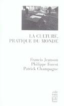 Couverture du livre « La culture,pratique du monde » de  aux éditions Cecile Defaut