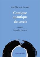 Couverture du livre « Cantique quantique du cercle » de Jean-Marie De Crozals aux éditions Voix D'encre