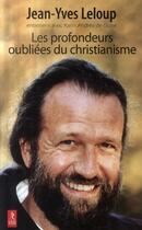 Couverture du livre « Les profondeurs oubliées du christianisme » de Leloup aux éditions Relie