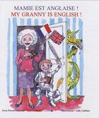 Couverture du livre « Mamie est anglaise ! my granny is english ! » de Fern Powell-Samman et Gilly Gobinet aux éditions L'officine