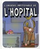 Couverture du livre « L'univers impitoyable de l'hôpital » de Mo/Cdm aux éditions Wygo