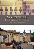 Couverture du livre « Malzeville ; histoire, paysages & patrimoine » de Philippe Masson aux éditions Gerard Louis