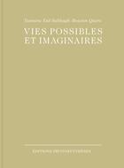 Couverture du livre « Vies possibles et imaginaires » de Yasmine Eid-Sabbagh et Rozenn Quere aux éditions Photosyntheses