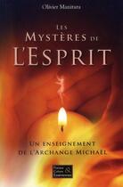 Couverture du livre « Les mystères de l'esprit ; un enseignement de l'archange Michaël » de Olivier Manitara aux éditions Essenia