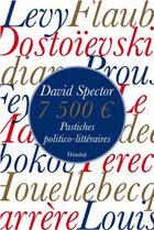 Couverture du livre « 7500 euros : pastiches politico-littéraires » de David Spector aux éditions Wombat