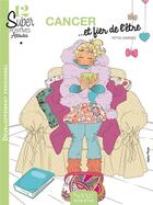 Couverture du livre « Cancer... et fier de l'être » de Nitya Varnes et Marie Sophie aux éditions Saxe Bien-etre