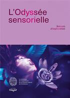 Couverture du livre « L'odyssée sensorielle : retours d'exploration » de Nathalie Meyer-Sablé aux éditions Mnhn Grand Public
