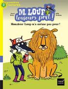 Couverture du livre « Monsieur Loup n'a même pas peur » de Pascal Brissy et Joelle Dreidemy aux éditions Hatier