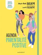 Couverture du livre « Agenda parentalité positive (édition 2019/2020) » de Isabelle Filliozat aux éditions Marabout